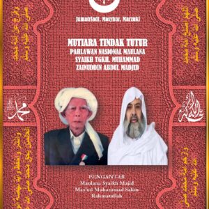 MUTIARA TINDAK TUTUR PAHLAWAN NASIONAL MAULANA SYAIKH TGKH. MUHAMMAD ZAINUDDIN ABDUL MADJID
